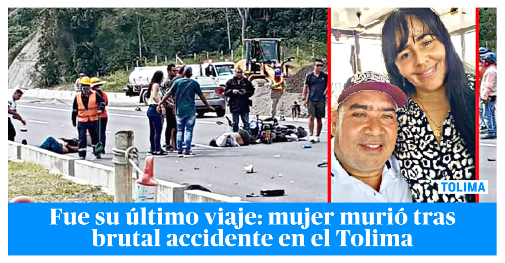 Nueva tragedia en el Tolima Mujer falleció tras violento choque entre